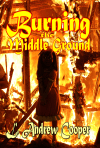Burning the Middle Ground